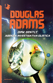 Dirk Gently, agenzia investigativa olistica by Douglas Adams