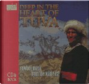 Deep in the Heart of Tuva by Ralph Leighton