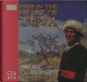 Deep in the Heart of Tuva by Ralph Leighton