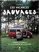 Les vacances sauvages by Yann Peucat