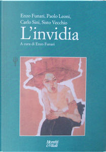 L'invidia by Carlo Sini, Enzo Funari, Paolo Leoni, Sisto Vecchio