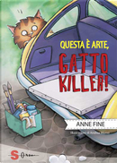 Questa è arte, gatto killer! by Anne Fine