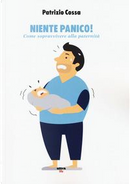 Niente panico! Come sopravvivere alla paternità by Patrizio Cossa