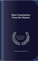 More Translations from the Chinese by Arthur Waley