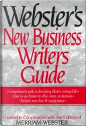 Webster's new business writers guide by Merriam-Webster, Inc