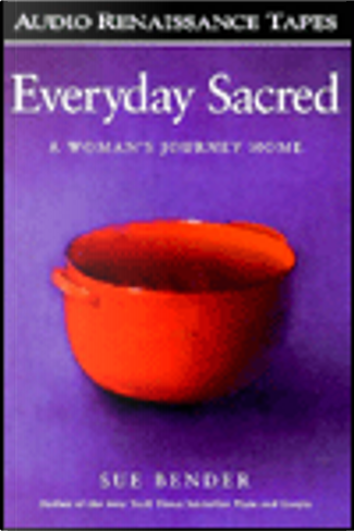 Everyday Sacred - Sue Bender - Paperback