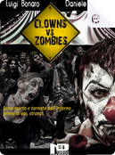 Clowns Vs Zombies by Daniele Picciuti, Luigi Bonaro
