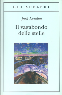 Il vagabondo delle stelle by Jack London