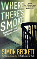 Where There's Smoke by Simon Beckett
