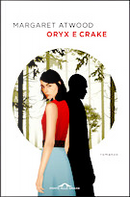 Oryx e Crake by Margaret Atwood