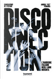 Disconnection by Andrea "Ics" Ferraris, Giangiacomo De Stefano