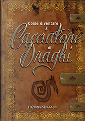 Come diventare cacciatore di draghi by Andrea Rotondo, Francesca D'Amato, Marco Feo