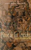 Visión de los vencidos by Miguel León Portilla