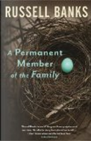 A Permanent Member of the Family by Russell Banks