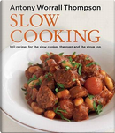Slow Cooking by Antony Worrall Thompson