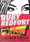 Ruby Redfort Pick Your Poison by Lauren Child
