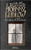 I racconti di Johnny Ludlow by Ellen Wood