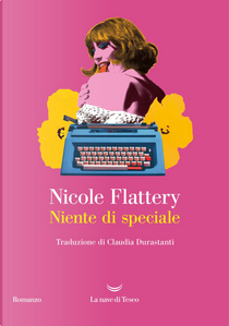 Niente di speciale by Nicole Flattery