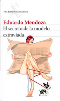 El secreto de la modelo extraviada by Eduardo Mendoza