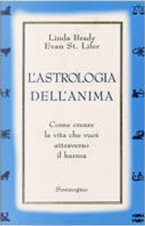 L' astrologia dell'anima by Evan St. Lifer, Linda Brady