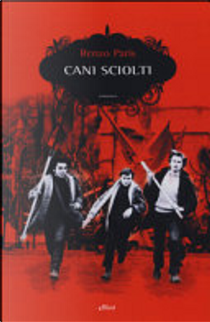 Cani sciolti by Renzo Paris