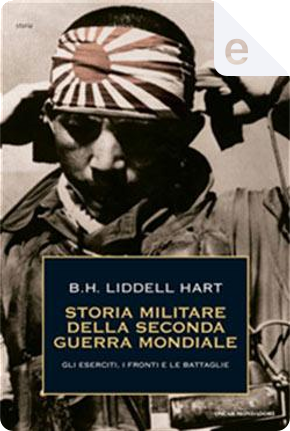 Storia militare della Seconda guerra mondiale by B.h. Liddell Hart