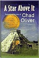 A Star Above It and Other Stories by Chad Oliver
