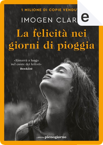 La felicità nei giorni di pioggia by Imogen Clark