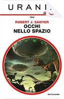 Occhi nello spazio by Robert J. Sawyer