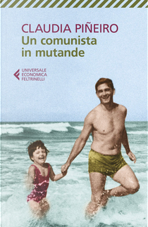 Un comunista in mutande by Claudia Piñeiro