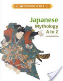 Japanese Mythology A to Z. by Jeremy Roberts