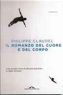 Il romanzo del cuore e del corpo by Philippe Claudel