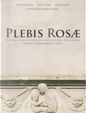 Plebis Rosæ by Ernesto Zanin, Franco Gover, Serena Bagnarol