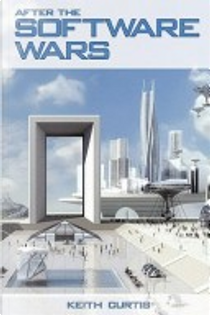 After the Software Wars by Keith Cary Curtis