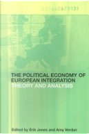The Political Economy of European Integration by Erik Jones