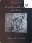 Reagì Mauro Rostagno sorridendo by Adriano Sofri
