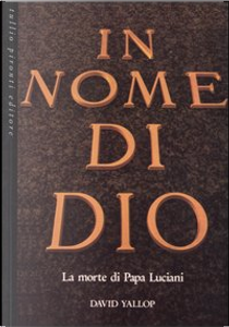 In nome di Dio by David A. Yallop