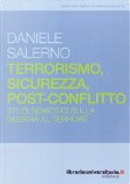 Terrorismo, sicurezza, post-conflitto by Daniele Salerno