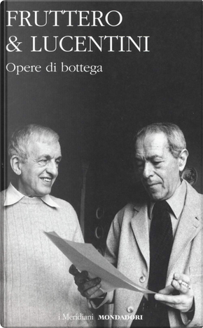 Opere di bottega by Carlo Fruttero, Franco Lucentini