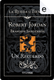 Un recuerdo de luz by Brandon Sanderson, Robert Jordan