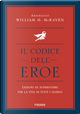 Il codice dell'eroe by William H. McRaven