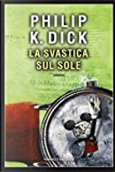 La svastica sul sole by Philip K. Dick