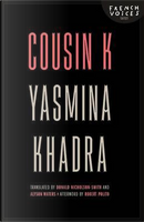 Cousin K by Yasmina Khadra