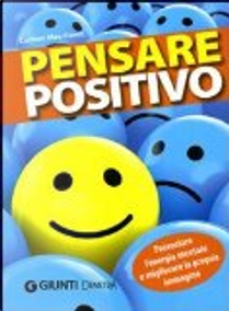 Pensare positivo. Potenziare l'energia mentale e migliorare la propria immagine by Carmen Meo Fiorot