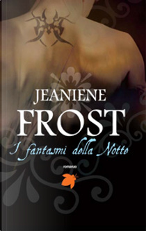 I fantasmi della notte by Jeaniene Frost