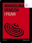 I Fiumi by Mariolina Venezia
