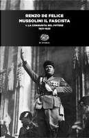 Mussolini il fascista by Renzo De Felice