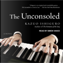 The Unconsoled by KAZUO ISHIGURO