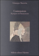 Cosmopoiesis. Il progetto del Rinascimento by Giuseppe Mazzotta