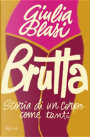 Brutta by Giulia Blasi